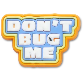 «Dont Bug Me» Jibbitz-Anstecker